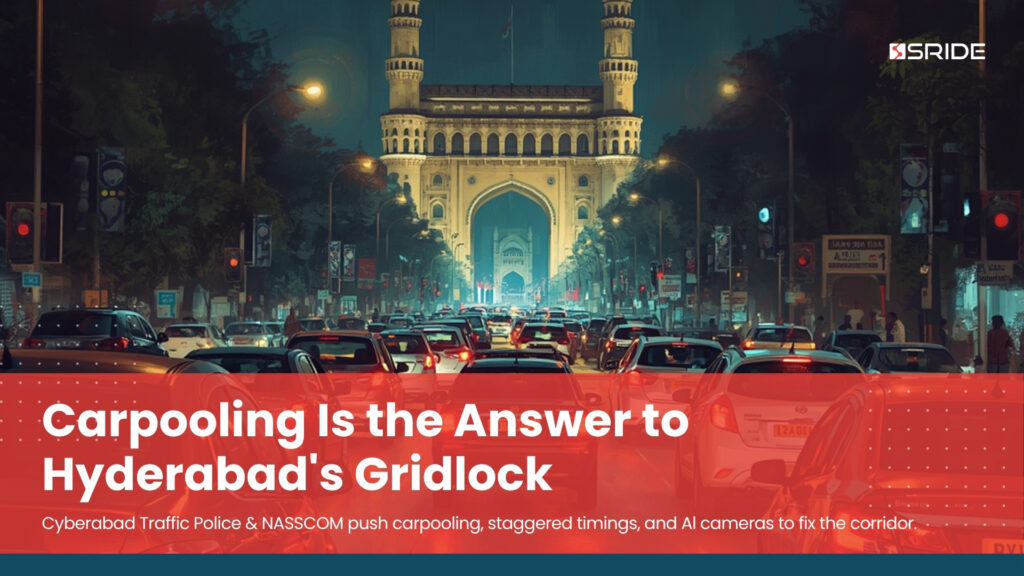 Hyderabad’s IT Corridor Gridlock: Carpooling Is the Answer the City Has Been Waiting For